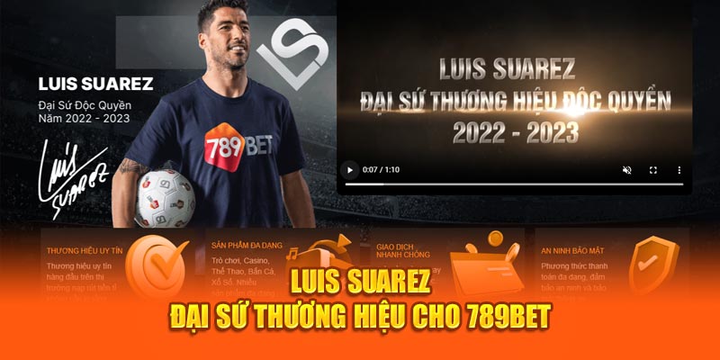 luis-suarez-dai-su-thuong-hieu-cho-789bet