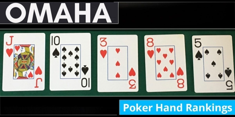 Tổng quan về trò chơi Omaha Poker