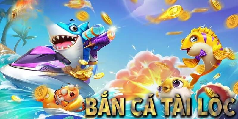 Sơ lược về game bắn cá tài lộc