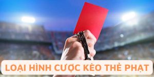 Kèo thẻ phạt có đa dạng các loại hình 