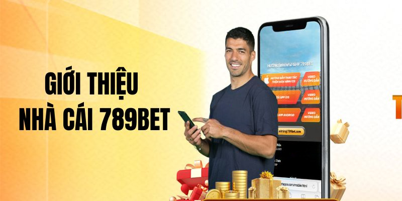 Giới thiệu 789BET - Đơn vị giải trí hàng đầu châu Á